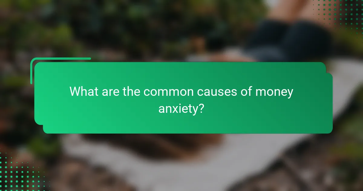 What are the common causes of money anxiety?